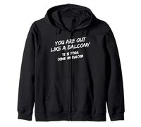 You Are out Like a Balcony Te Si Fora Come Un Balcon Felpa con Cappuccio