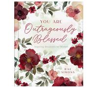 You Are Outrageously Blessed: Inspiring Devotions for Women