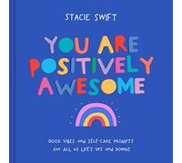 Stacie Swift You Are Positively Awesome (Copertina rigida)
