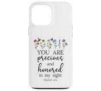 You are Precious Honored in My Sight Isaiah 43:4 Bible Verse Custodia per iPhone 13 Pro Max
