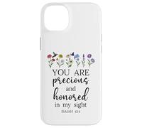 You are Precious Honored in My Sight Isaiah 43:4 Bible Verse Custodia per iPhone 14 Plus