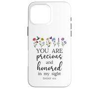 You are Precious Honored in My Sight Isaiah 43:4 Bible Verse Custodia per iPhone 16 Pro Max