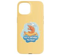 You are Shrimply The Best Pun Funny Shrimp Chef Scherzo Humor Custodia per iPhone 15