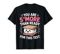 You Are S'More Than Ready for This Test Motivazione Studio Maglietta