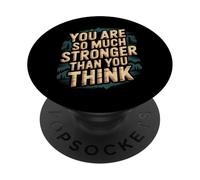 You Are So Much Stronger Than You Think - PopSockets PopGrip Adesivo