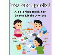 You Are Special: A joyful coloring journey with kind animals and sweet words to spark creativity in little artists