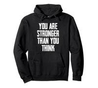You Are Stronger Than You Think Felpa con Cappuccio