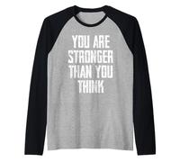 You Are Stronger Than You Think Maglia con Maniche Raglan