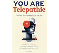 You Are Telepathic: Telepathic Communication in Everyday Life