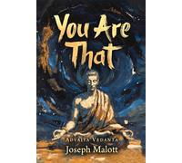 You Are That: An Outsider's Deep Dive into the Wildest Philosophy You've Never Heard Of