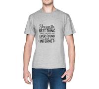 You Are The Best Thing I’ve Ever Found On The Internet Grey Men's T-Shirt Tee