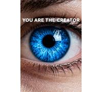 You Are The Creator: A Lined Notebook for Writing, Reflection and Creating Your Own Reality