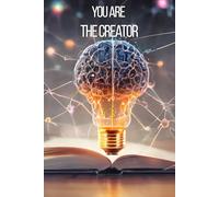 You Are The Creator: Dotted Journal for Writing, Reflection and Creative Thinking