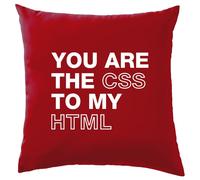 You Are The Css To My Html - Cuscino - Divertente Computer Love Internet