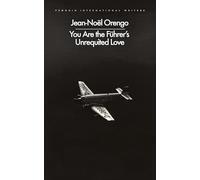 You Are the Führer's Unrequited Love