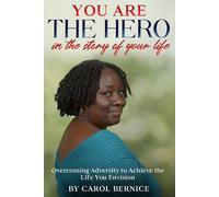 You Are the Hero in the Story of Your Life