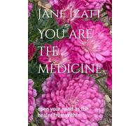 You are the medicine: open your mind as the healer from within