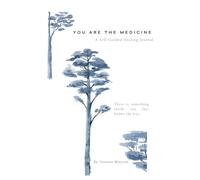 You Are the Medicine: you know the way