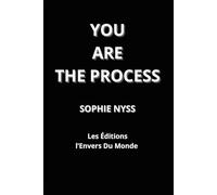 You Are The Process