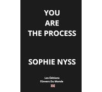 You are the process