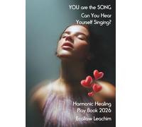 You are the SONG: Can You Hear Yourself Singing?