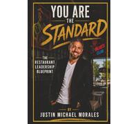 You Are The Standard: The Restaurant Leadership Blueprint
