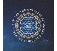 You Are the Universe Becoming Conscious of Itself