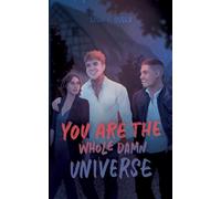 You are the whole damn universe: 5