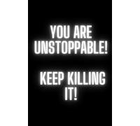 You Are Unstoppable!: Motivational notebook