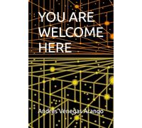 YOU ARE WELCOME HERE: YOU ARE WELCOME HERE