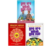 You Are What You Eat, Healthy Indian Curry Dishes & You Are What You Eat Cookbook 3 Books Collection Set