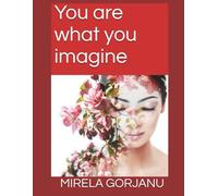 You are what you imagine