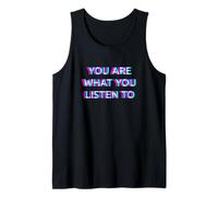 You Are What You Listen To Music Festival EDM Rave 90s Raver Canotta