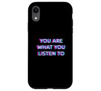 You Are What You Listen To Music Festival EDM Rave 90s Raver Custodia per iPhone XR