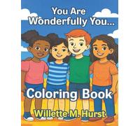 You Are Wonderfully You...: children’s diversity coloring book"