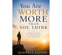 You Are Worth More Than You Think