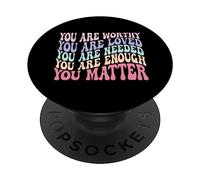 You Are Worthy Loved Needed Abbastanza Retro Tipografia PopSockets PopGrip Adesivo