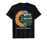 You Are Worthy Needed Loved Sunflower Green Ribbon Salute Maglietta
