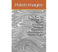 You Are Worthy Of Wealth 30 Days of Money & Abundance Affirmations By Polish Images