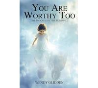 You Are Worthy Too: The Proof is in the Pudding
