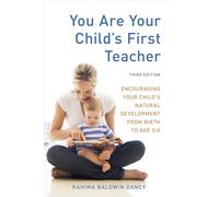 Rahima Baldwin Danc You Are Your Child's First Teacher, Third Editio (Tascabile)