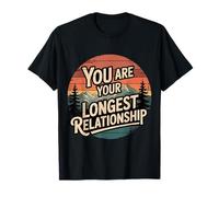 You Are Your Longest Relationship - Maglietta