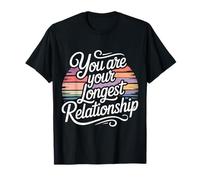 You Are Your Longest Relationship Self-Love Reminder |- Maglietta