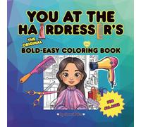 You at the hairdresser's - The Original Bold and Easy Coloring Book