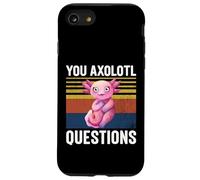 You Axolotl Domande - Divertente si fa un sacco di domande Custodia per iPhone SE (2020) / 7/8
