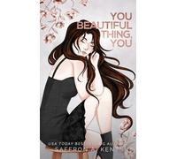 You Beautiful Thing, You: 1