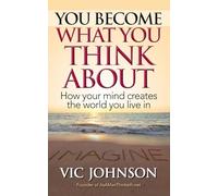 Vic Johnson You Become What You Think About (Tascabile)