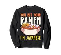 You Bet Your Ramen I'm Japanese Felpa