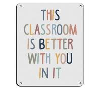 You Better Classroom With Metal Signs 12x8 Inch | A thoughtful gift for teachers and educators everywhere
