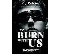 You Burn With Us: A Smoke City Story
